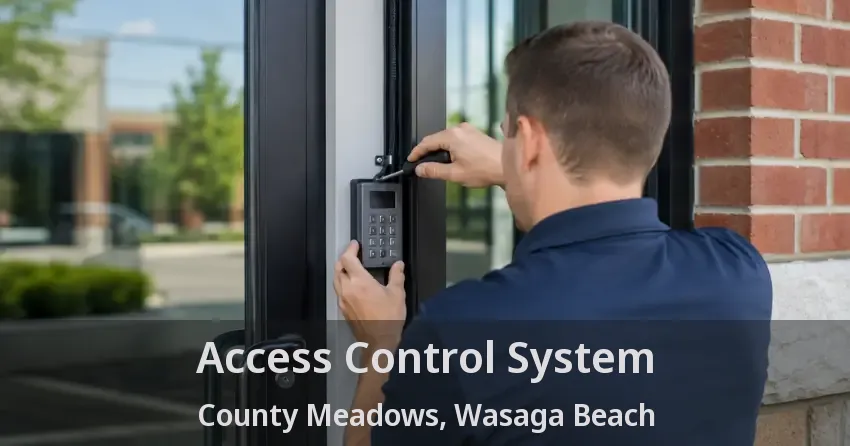 Access Control System County Meadows, Wasaga Beach - ON