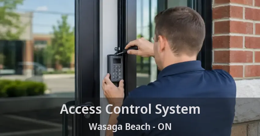 Access Control System Wasaga Beach - ON