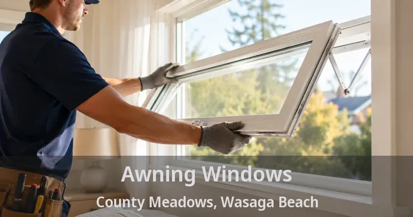 Awning Windows County Meadows, Wasaga Beach - ON