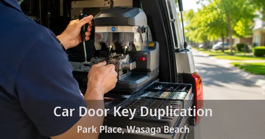 Car Door Key Duplication Park Place, Wasaga Beach - ON