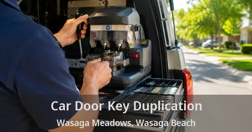 Car Door Key Duplication Wasaga Meadows, Wasaga Beach - ON