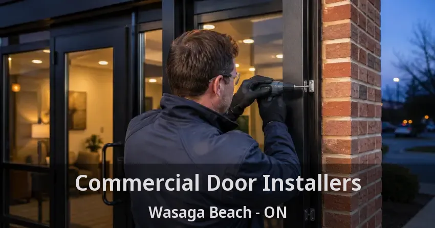 Commercial Door Installers Wasaga Beach - ON