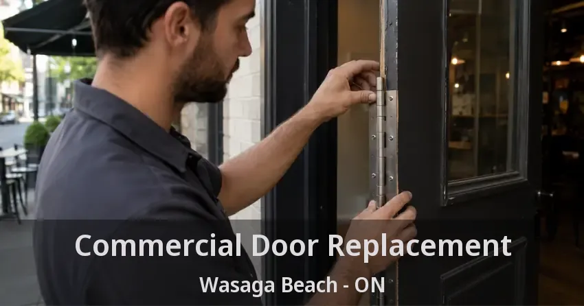 Commercial Door Replacement Wasaga Beach - ON