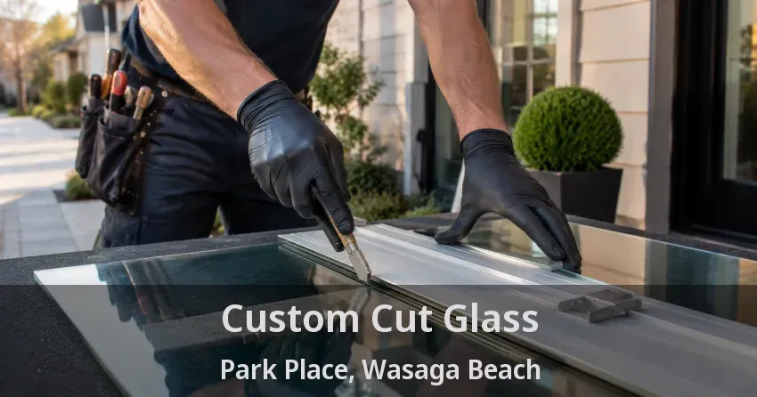 Custom Cut Glass Park Place, Wasaga Beach - ON