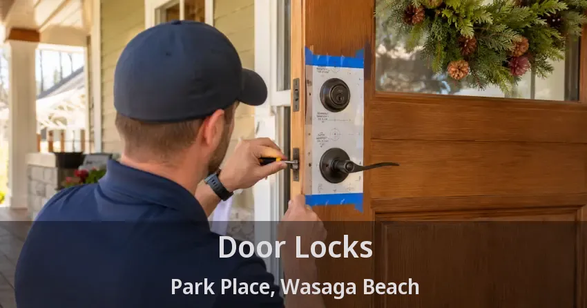 Door Locks Park Place, Wasaga Beach - ON