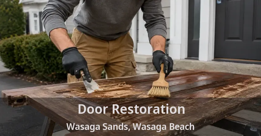 Door Restoration Wasaga Sands, Wasaga Beach - ON