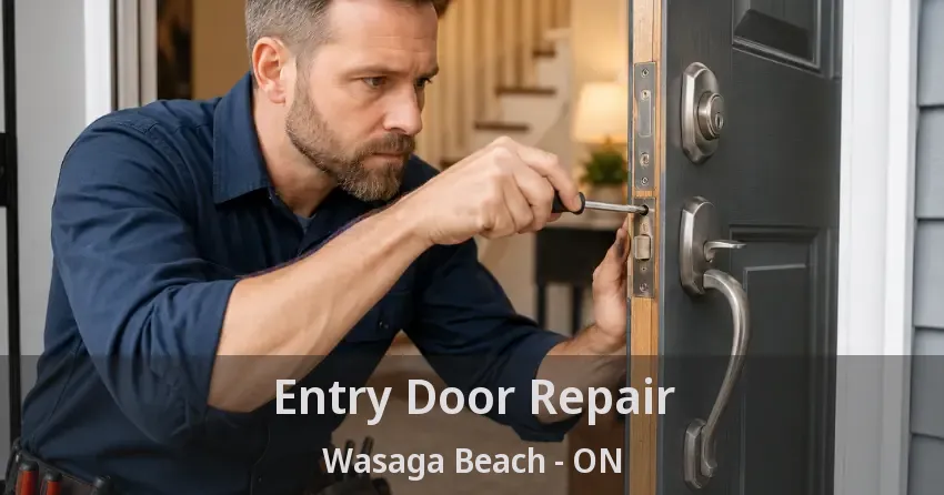 Entry Door Repair Wasaga Beach - ON
