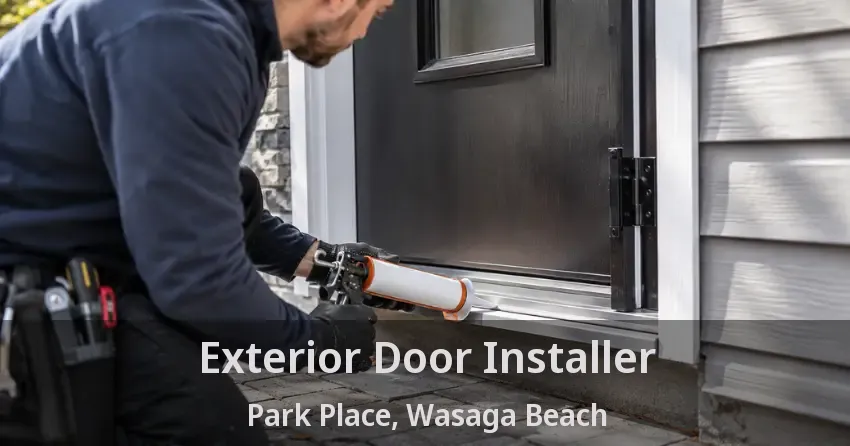 Exterior Door Installer Park Place, Wasaga Beach - ON