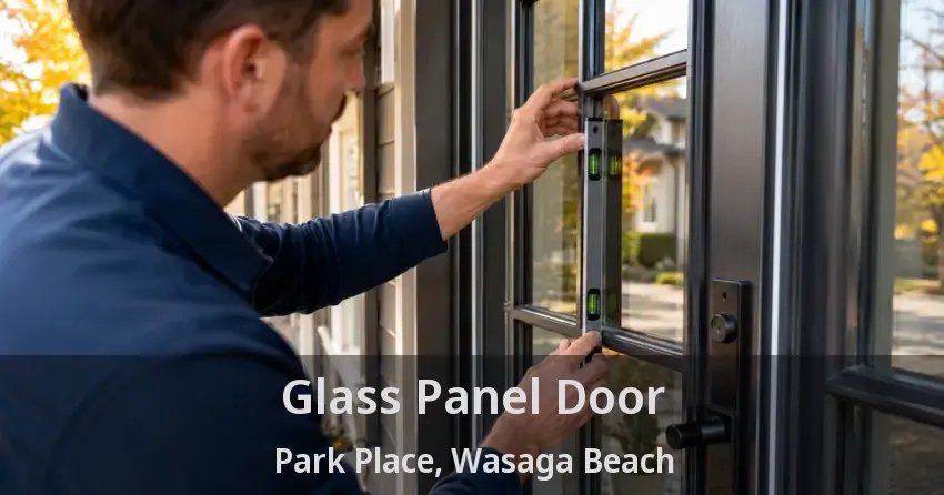 Glass Panel Door Park Place, Wasaga Beach - ON