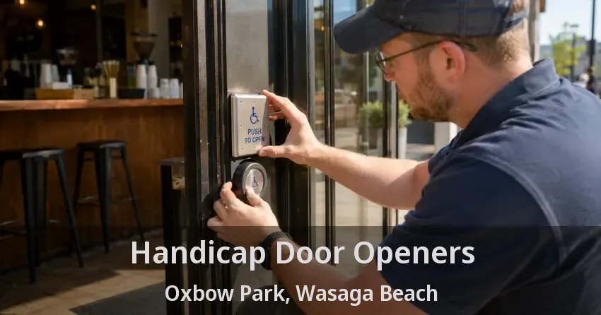 Handicap Door Openers Oxbow Park, Wasaga Beach - ON