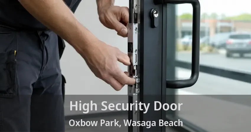 High Security Door Oxbow Park, Wasaga Beach - ON