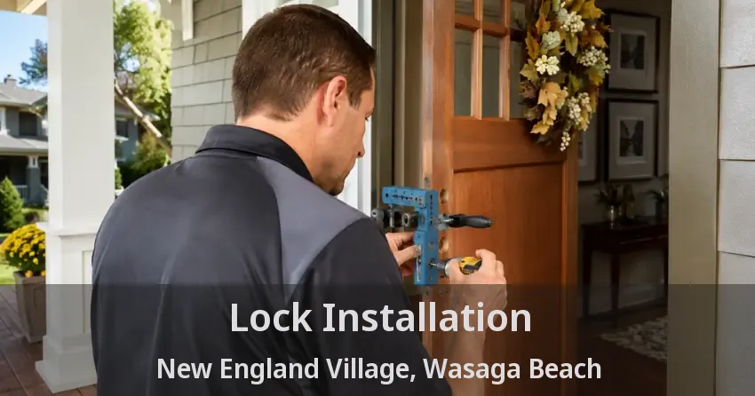 Lock Installation New England Village, Wasaga Beach - ON