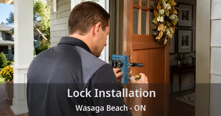 Lock Installation Wasaga Beach - ON