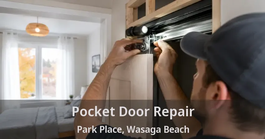 Pocket Door Repair Park Place, Wasaga Beach - ON