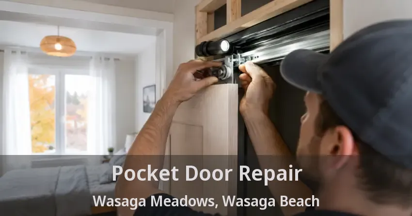 Pocket Door Repair Wasaga Meadows, Wasaga Beach - ON