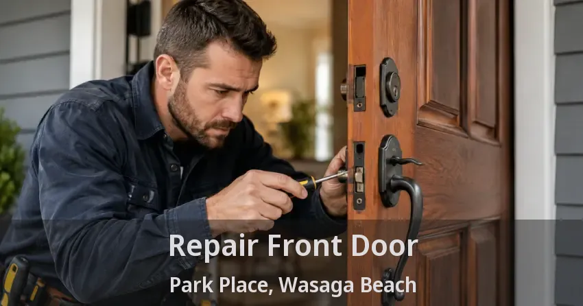 Repair Front Door Park Place, Wasaga Beach - ON