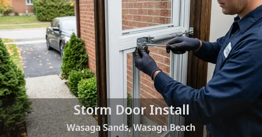 Storm Door Install Wasaga Sands, Wasaga Beach - ON