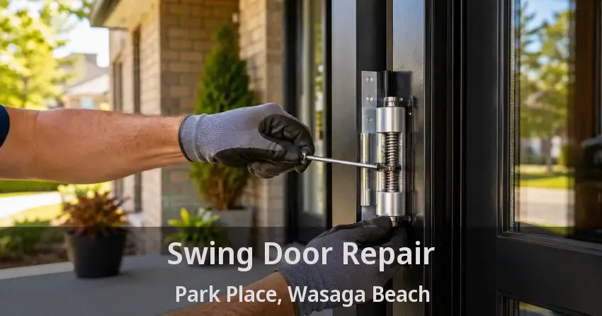 Swing Door Repair Park Place, Wasaga Beach - ON