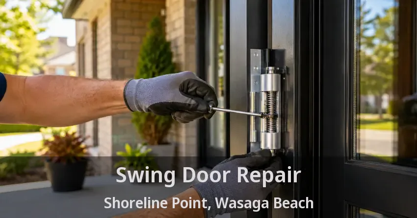 Swing Door Repair Shoreline Point, Wasaga Beach - ON