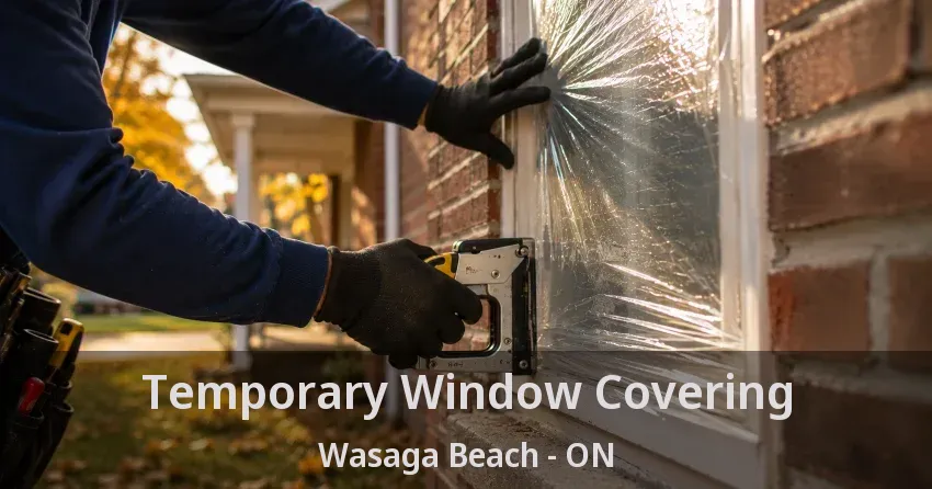 Temporary Window Covering Wasaga Beach - ON