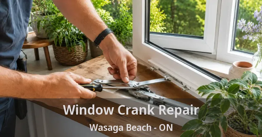 Window Crank Repair Wasaga Beach - ON